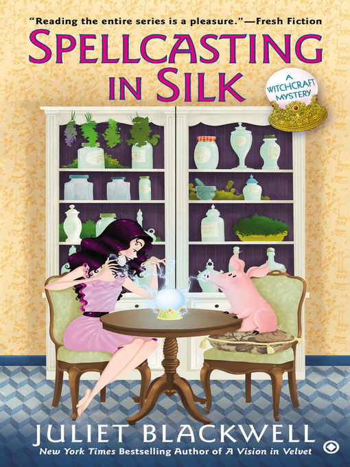 Title details for Spellcasting In Silk by Juliet Blackwell - Available